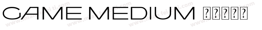 game Medium字体转换